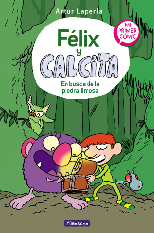 Cover of Félix y Calcita: En busca de la piedra limosa: Mi primer cómic / Felix y Calcita: In Search of the Silty Stone: My First Comic
