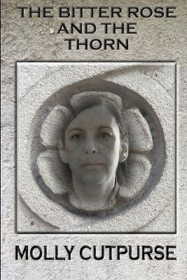 Book cover for The Bitter Rose and the Thorn