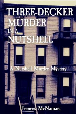 Cover of Three-Decker Murder in a Nutshell