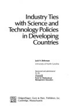 Cover of Industry Ties with Science and Technology Policies in Developing Countries