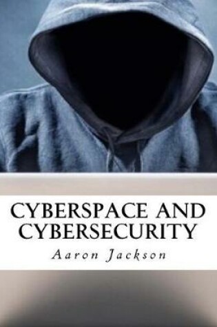 Cover of Cyberspace and Cybersecurity