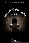 Book cover for we were one once book 1