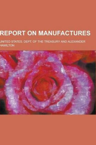 Cover of Report on Manufactures