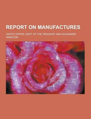 Book cover for Report on Manufactures