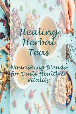 Book cover for Healing Herbal Teas