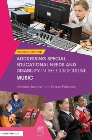 Cover of Addressing Special Educational Needs and Disability in the Curriculum: Music