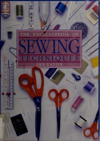 Book cover for The Encyclopedia of Sewing Techniques