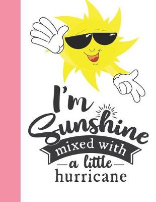 Book cover for I'm Sunshine Mixed with a Little Hurricane