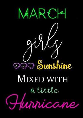 Book cover for March Girls Are Sunshine Mixed with a Little Hurricane