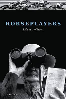 Book cover for Horseplayers: Life at the Track