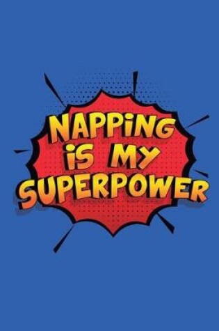 Cover of Napping Is My Superpower