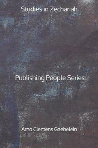 Cover of Studies in Zechariah - Publishing People Series