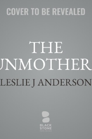 Cover of The Unmothers