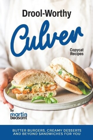 Cover of Drool-Worthy Culver Copycat Recipes