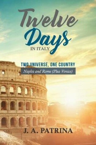 Cover of Twelve Days in Italy (Naples and Rome plus Venice)