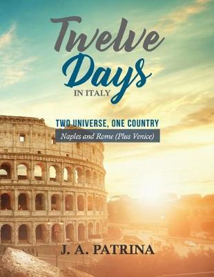 Book cover for Twelve Days in Italy (Naples and Rome plus Venice)