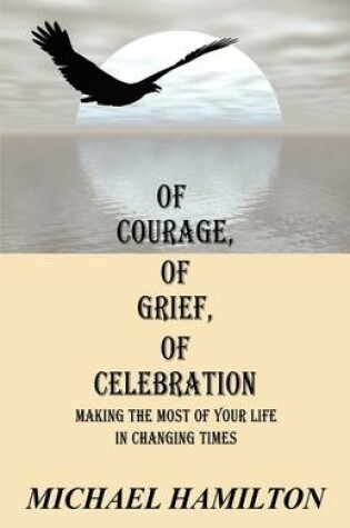 Cover of Of Courage, Of Grief, Of Celebration