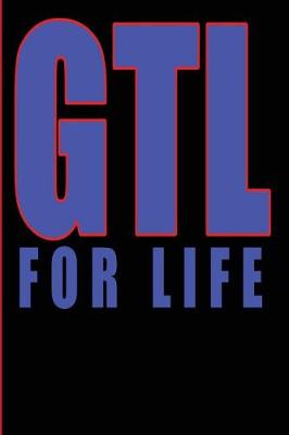 Book cover for GTL For Life
