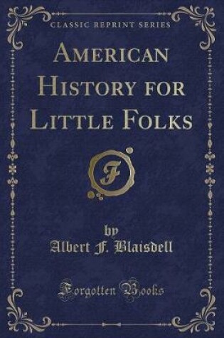 Cover of American History for Little Folks (Classic Reprint)