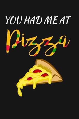 Book cover for You Had Me At Pizza