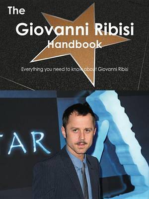 Book cover for The Giovanni Ribisi Handbook - Everything You Need to Know about Giovanni Ribisi