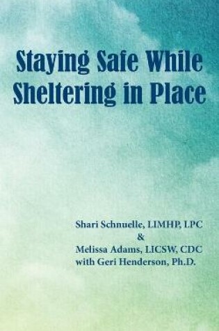 Cover of Staying Safe While Sheltering in Place