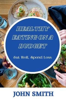 Book cover for Healthy Eating on a Budget
