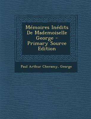 Book cover for Memoires Inedits de Mademoiselle George