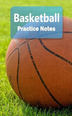 Book cover for Basketball Practice Notes