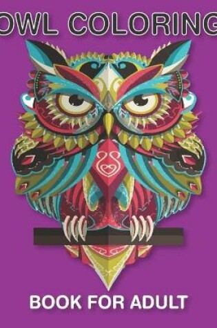 Cover of Owl Coloring Book for Adult