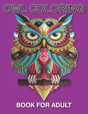 Book cover for Owl Coloring Book for Adult