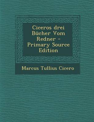 Book cover for Ciceros Drei Bucher Vom Redner