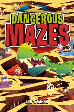 Cover of Dangerous Mazes