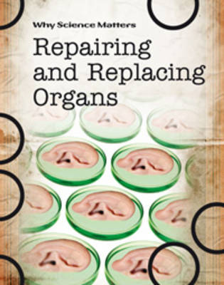 Cover of Repairing and Replacing Organs