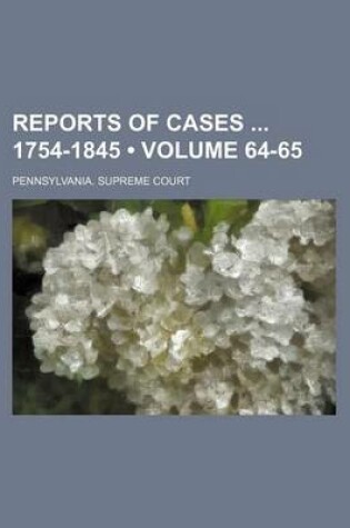 Cover of Reports of Cases 1754-1845 (Volume 64-65)