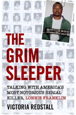 Cover of The Grim Sleeper - Talking with America's Most Notorious Serial Killer, Lonnie Franklin