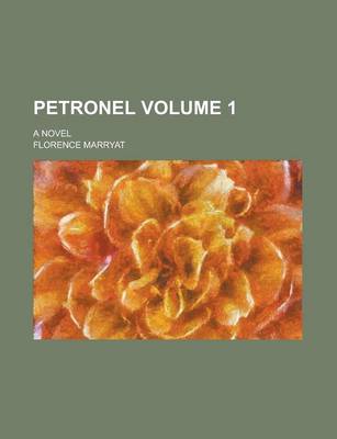 Book cover for Petronel; A Novel Volume 1