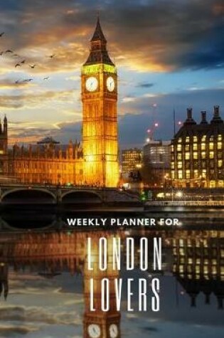 Cover of Weekly Planner for London Lovers