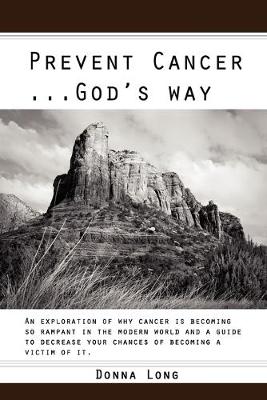 Book cover for Prevent Cancer ... God's Way