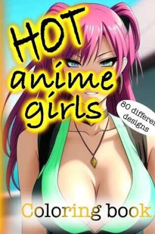 Cover of Hot anime girls coloring book