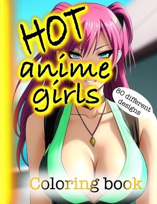 Book cover for Hot anime girls coloring book