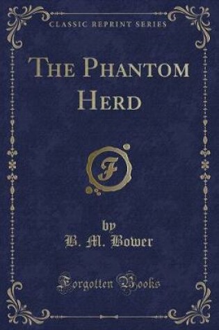 Cover of The Phantom Herd (Classic Reprint)