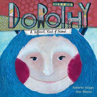 Book cover for Dorothy: A Different Kind of Friend: A Different Kind of Friend