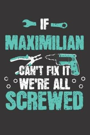 Cover of If MAXIMILIAN Can't Fix It