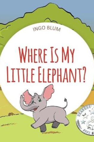 Cover of Where Is My Elephant?