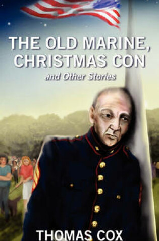 Cover of The Old Marine, Christmas Con and Other Stories