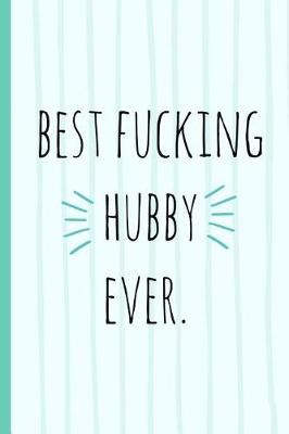 Book cover for Best Fucking Hubby Ever