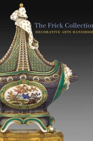 Cover of Frick Collection: Decorative Arts Handbook