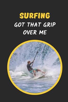 Book cover for Surfing Got That Grip Over Me