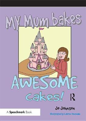 Book cover for My Mum Bakes Awesome Cakes